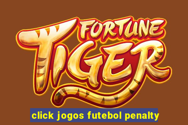 click jogos futebol penalty